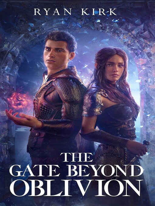 Title details for The Gate Beyond Oblivion by Ryan Kirk - Available